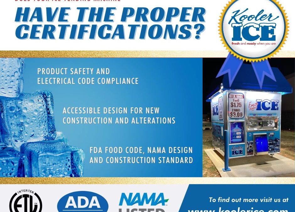 Does your Ice Vending Machine Have the Proper Certifications? 